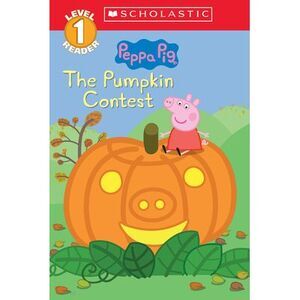 The Pumpkin Contest (Peppa Pig: Level 1 Reader) -- Meredith Rusu